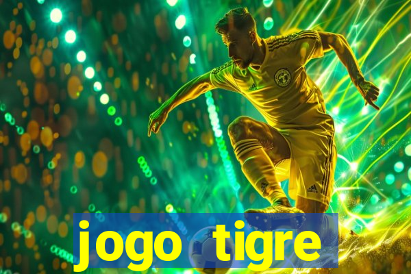 jogo tigre plataforma nova